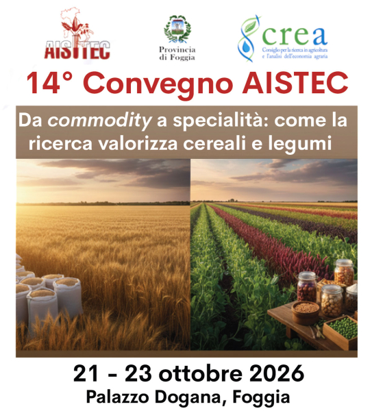 14° Convegno AISTEC - Da commodity a specialità: come la ricerca valorizza cereali e legumi 