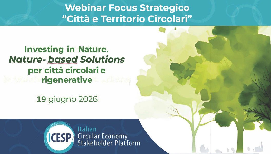 Save the date! Investing in Nature. Nature-based Solutions per città circolari e rigenerative