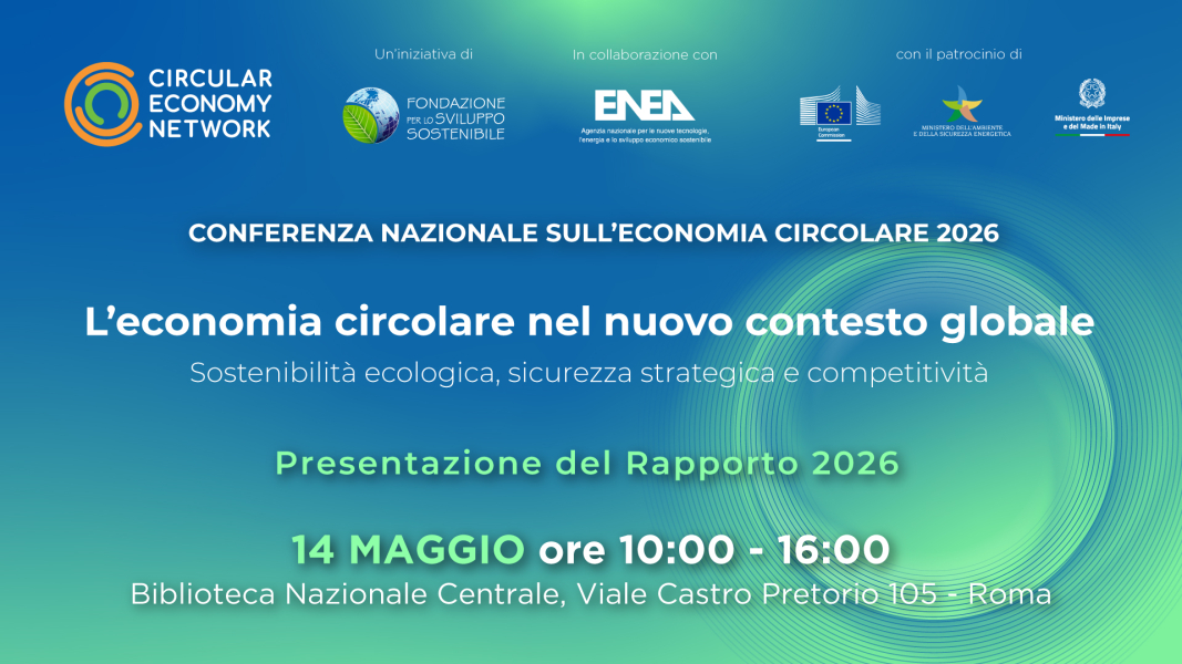 Conferenza Nazionale sull'Economia Circolare - L’economia circolare nel nuovo contesto globale