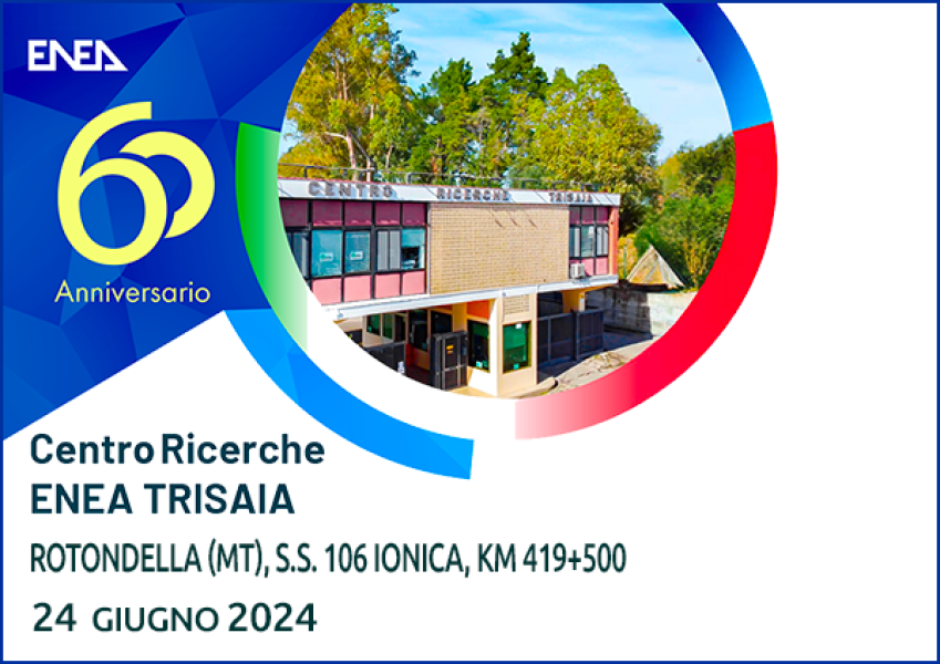 60° anniversario del Centro Ricerche ENEA "La Trisaia"
