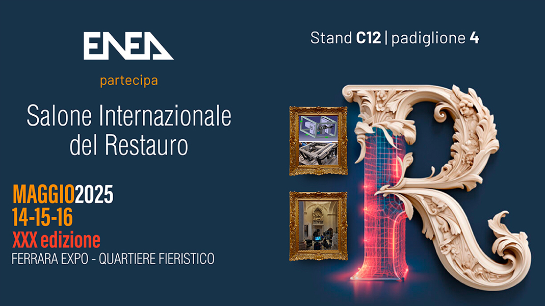 ENEA alla XXX Edizione del Salone Internazionale del Restauro di Ferrara
